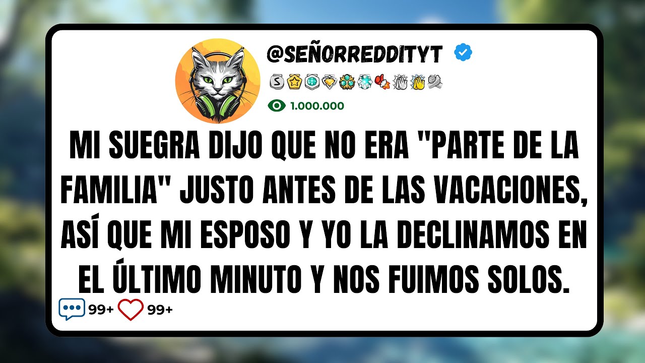 Mi Suegra Dijo Que No Era "Parte De La Familia" Justo Antes De Las Vacaciones, Así Que Mi Esposo...