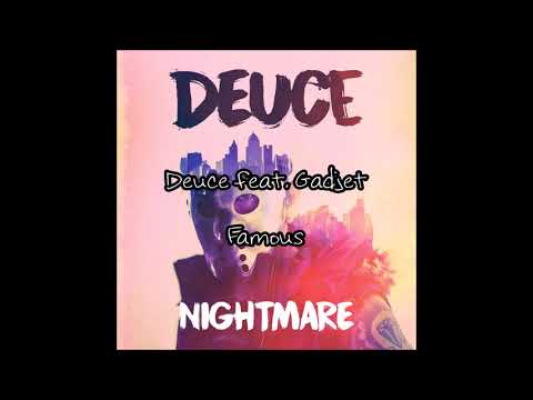 Deuce feat. Gadjet - Famous [Lyrics]