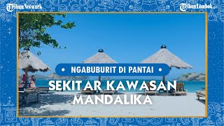 Rekomendasi Tempat Ngabuburit yang Asik di Pantai Sekitar Kawasan Mandalika