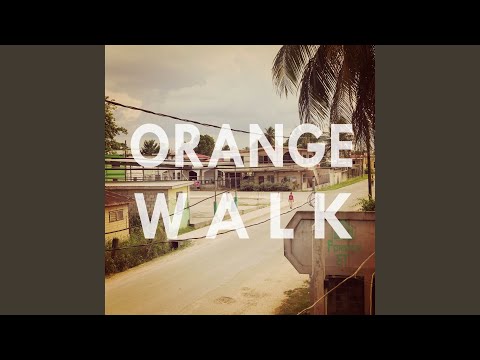 Orange Walk