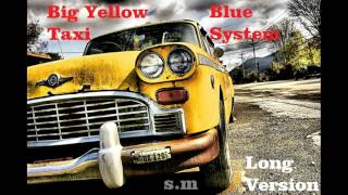 Blue System-Big Yellow Taxi Long Version