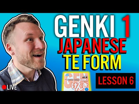 GENKI 1: Lesson 6  | TE Form and PAST TENSE in JAPANESE (How to Use TE (て) Form)