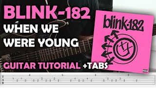 BLINK-182 - When We Were Young (Guitar Tutorial + TABS) NEW SONG!