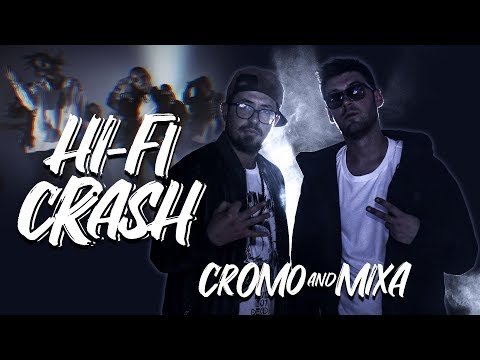 HI-FI CRASH - Cromo & Mixa (Street Video) KENOBI