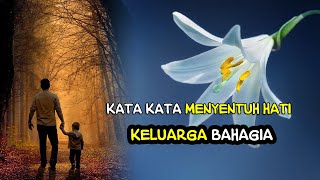 Download lagu Kata Mutiara Kehidupan Sangat Menyentuh Hati, Keluarga Bahagia mp3