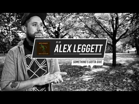 Something's Gotta Give - Alex Leggett (Visualizer)