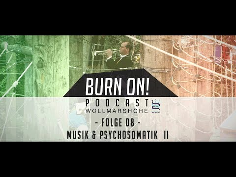 Burn On! Folge 08 – Musik und Psychosomatik Teil 2