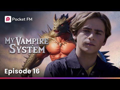 My Vampire System | Ep 16 - Group project to another planet?! | Pocket FM