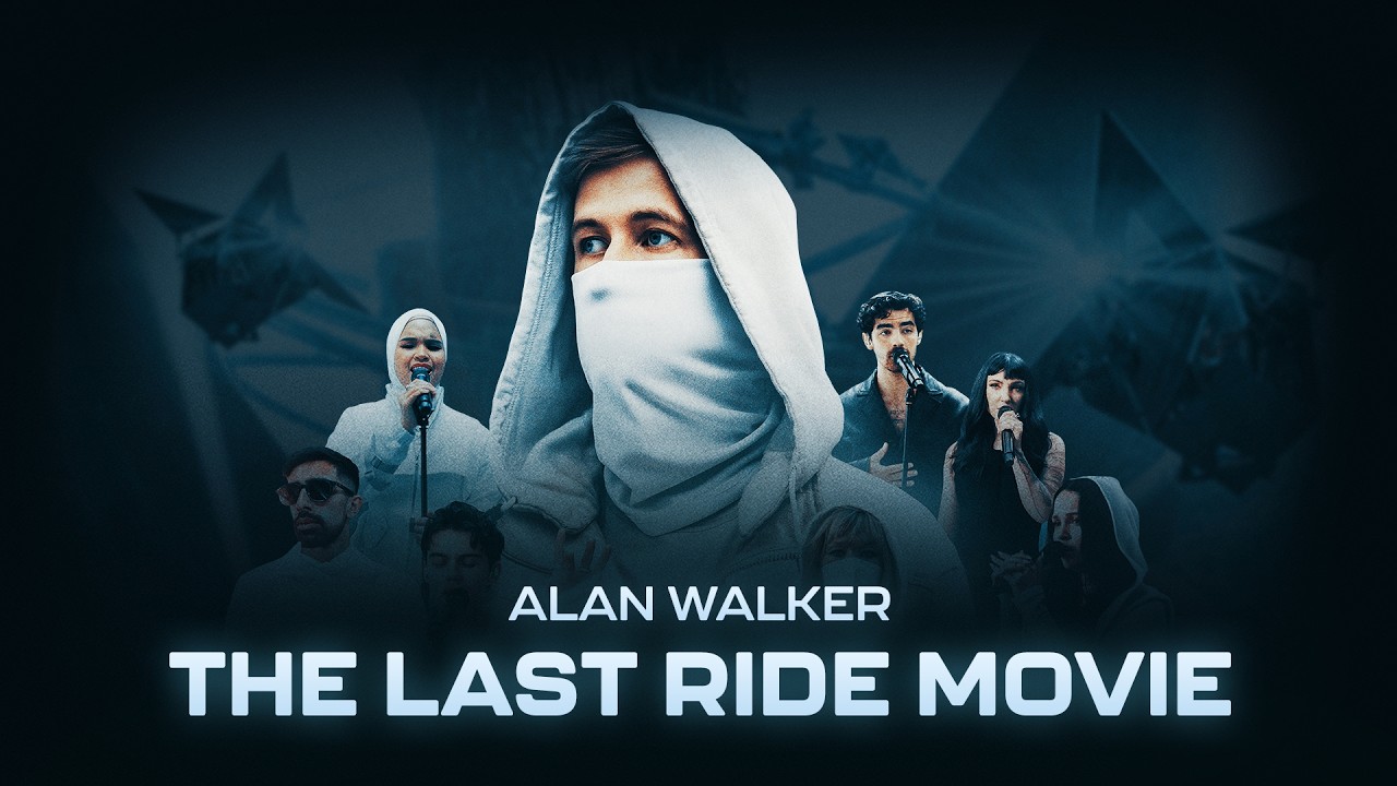 Alan Walker - The Last Ride Movie