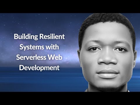 Building Resilient Systems - Serverless WebDev | Olumide Akinremi | Conf42 Chaos Engineering 2024