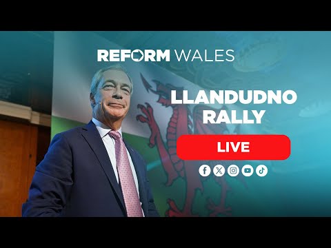 WATCH: Join Nigel Farage and the team LIVE in Llandudno for our Wales Needs Reform Rally! 🚨