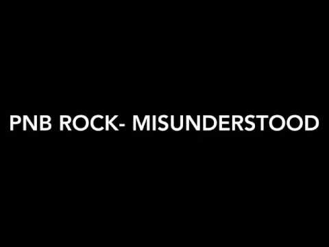 Pnb Rock- misunderstood (lyrics)