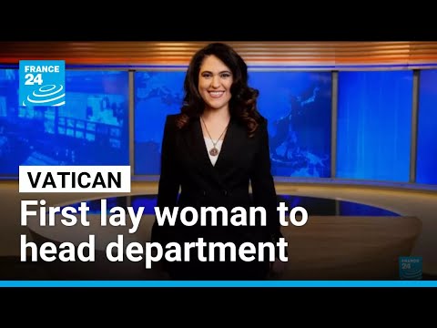 Pope names first lay woman as head of a Vatican department