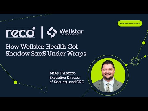 How Wellstar Health System Tackled Shadow SaaS Apps, with Reco