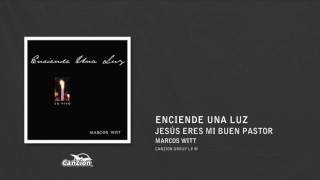 Jesús eres mi buen pastor - Marcos Witt