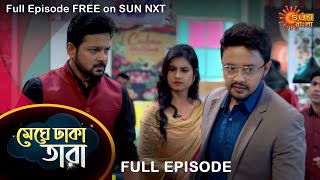 Meghe Dhaka Tara - Full Episode | 23 Nov 2022 | Full Ep FREE on SUN NXT | Sun Bangla Serial