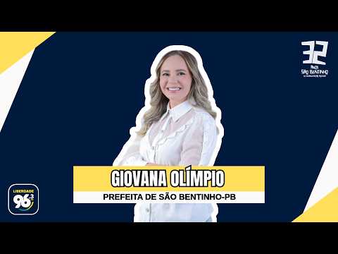 ENTREVISTA | PREFEITA GIOVANA OLÍMPIO | SÃO BENTINHO-PB 32 ANOS — 29.04.2026