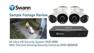 Swann 4K NVR Sample Footage Review NVR-8580, NHD-885MSB CCTV True Detect Thermal Security Cameras