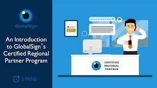 An Introduction to GlobalSign's Certified Regional Partner Program