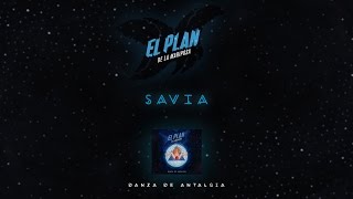 02 - Savia - EL PLAN DE LA MARIPOSA
