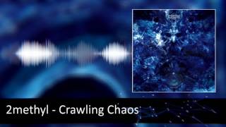 2methyl - Crawling Chaos