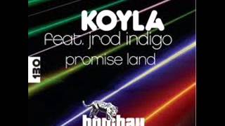 Koyla feat. Jrod Indigo - Promise Land (Extended Mix)