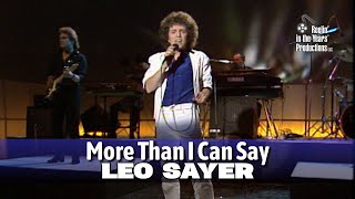 Leo Sayer • More Than I Can Say • 1980 [Reelin' In The Years Archive]