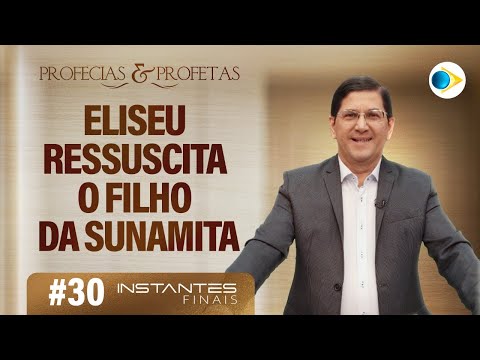 #30 Elisha Raises the Shunammite Woman's Son from the Dead | Prophecies and Prophets | Final Moments