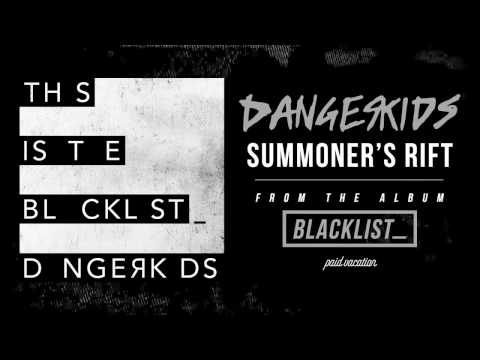 DANGERKIDS - Summoner's Rift [Audio]