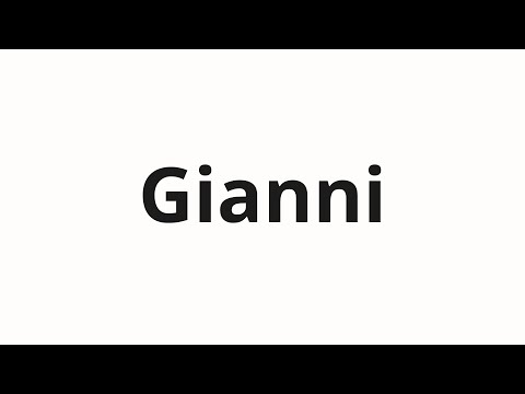 How to pronounce Gianni