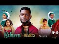 BETWEEN HEARTS EP 12 SEASON 2 NEW BONGO MOVIE KWA KISWAHILI 2026 NEW ENGLISH DRAMA 2026