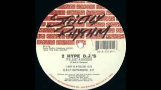2 Hype D.J.'s - It's Just A Groove (BOP Is A Feeling)