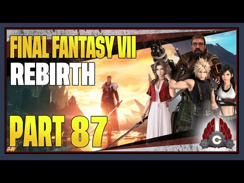 CohhCarnage Plays Final Fantasy VII Rebirth - Part 87