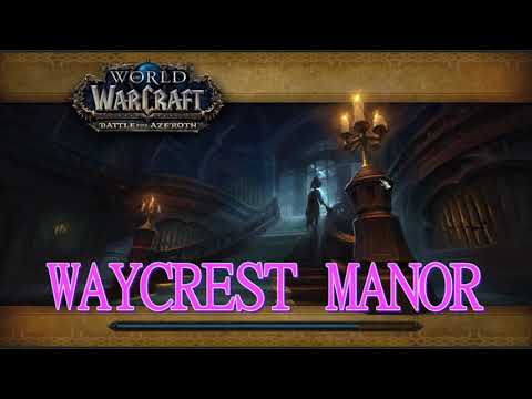 WAYCREST MANOR DUNGEON RUN | WORLD OF WARCRAFT