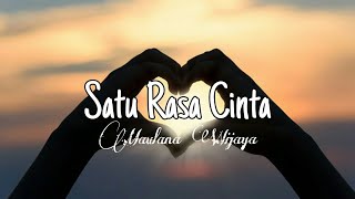 Download lagu SATU RASA CINTA-MAULANA WIJAYA (lirik) Akulah Takdir Yang Engkau Nantikan mp3