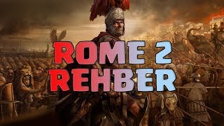 TOTAL WAR ROME 2 I AYRINTILI REHBER