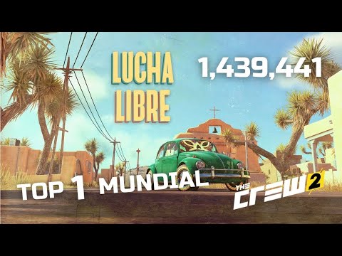 The Crew 2: Lucha Libre (Summit) Top 1 mundial - 1,439,411