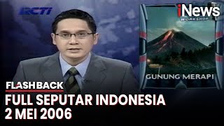 Download lagu Seputar Indonesia Edisi 2 Mei 2006, Bersama Putra Nababan | Flashback mp3