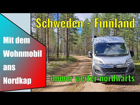 Mit dem Wohnmobil ans Nordkap 2023 - Schweden 🇸🇪  Finnland 🇫🇮  immer weiter nordwärts | Rovaniemi
