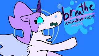 Breathe | animation meme  (vent?)