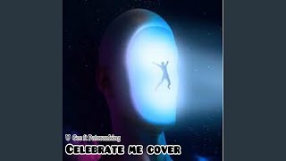 Celebrate Me Cover Music Video