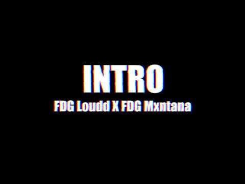 FDG Loudd X FDG Mxntana (Intro) Official Video