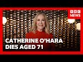Catherine O Hara Star Of Schitt S Creek And Home Alone Dies Aged 71 BBC News
