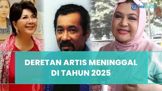 Kaleidoskop 2025: Deretan Artis Legendaris Indonesia yang Berpulang Sepanjang Tahun