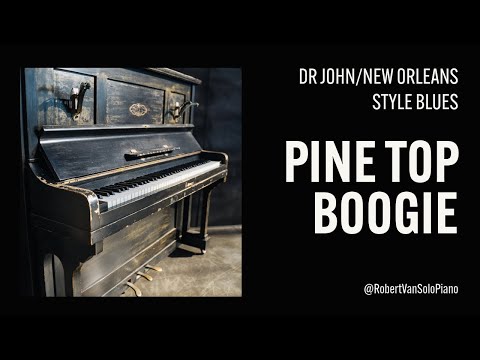 Pine Top Boogie - Clarence "Pine Top" Smith - Funky, Swampy, Dr. John Style Blues Piano - Solo Piano