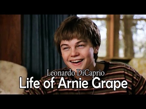 Life of Arnie Grape. Whats Eating Gilbert Grape. Leonardo DiCaprio