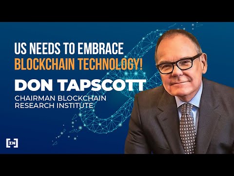 Don Tapscott Warns of Threats and Opportunities: "US Needs to Embrace Blockchain Technology!