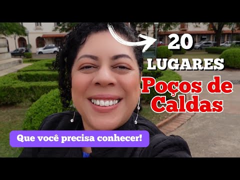 POÇOS DE CALDAS-MG | Cidade charmosa! 20 lugares para você  conhecer