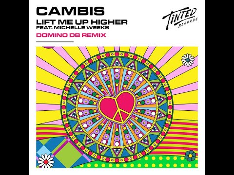 Cambis feat. Michelle Weeks - Lift Me Up Higher (Domino Db Extended Mix)