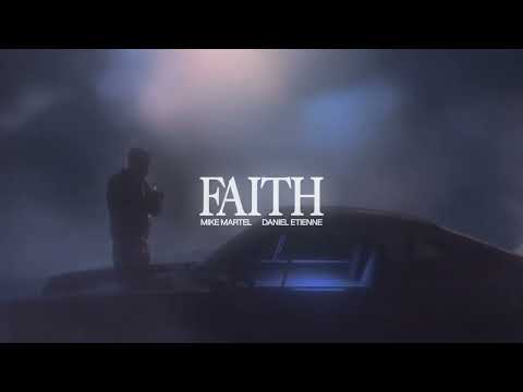 Daniel Etienne, Mike Martel - Faith (Visualizer)